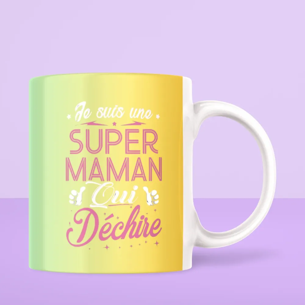 Mug Je suis une super MAMAN qui déchire !
