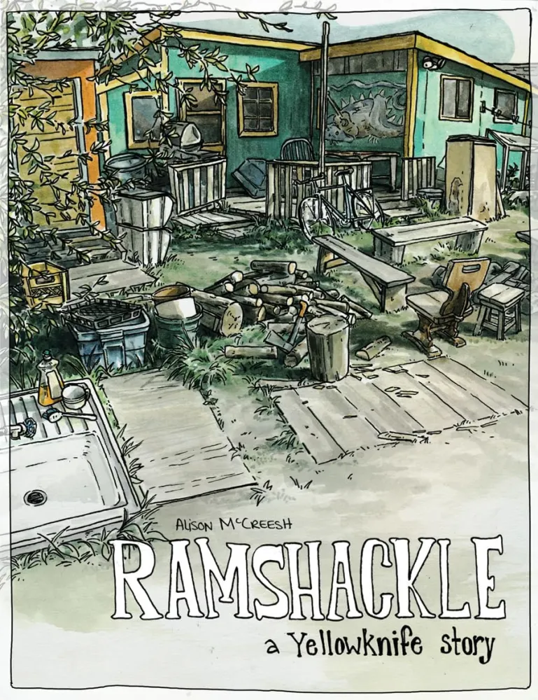 Ramshackle: Une histoire de Yellowknife