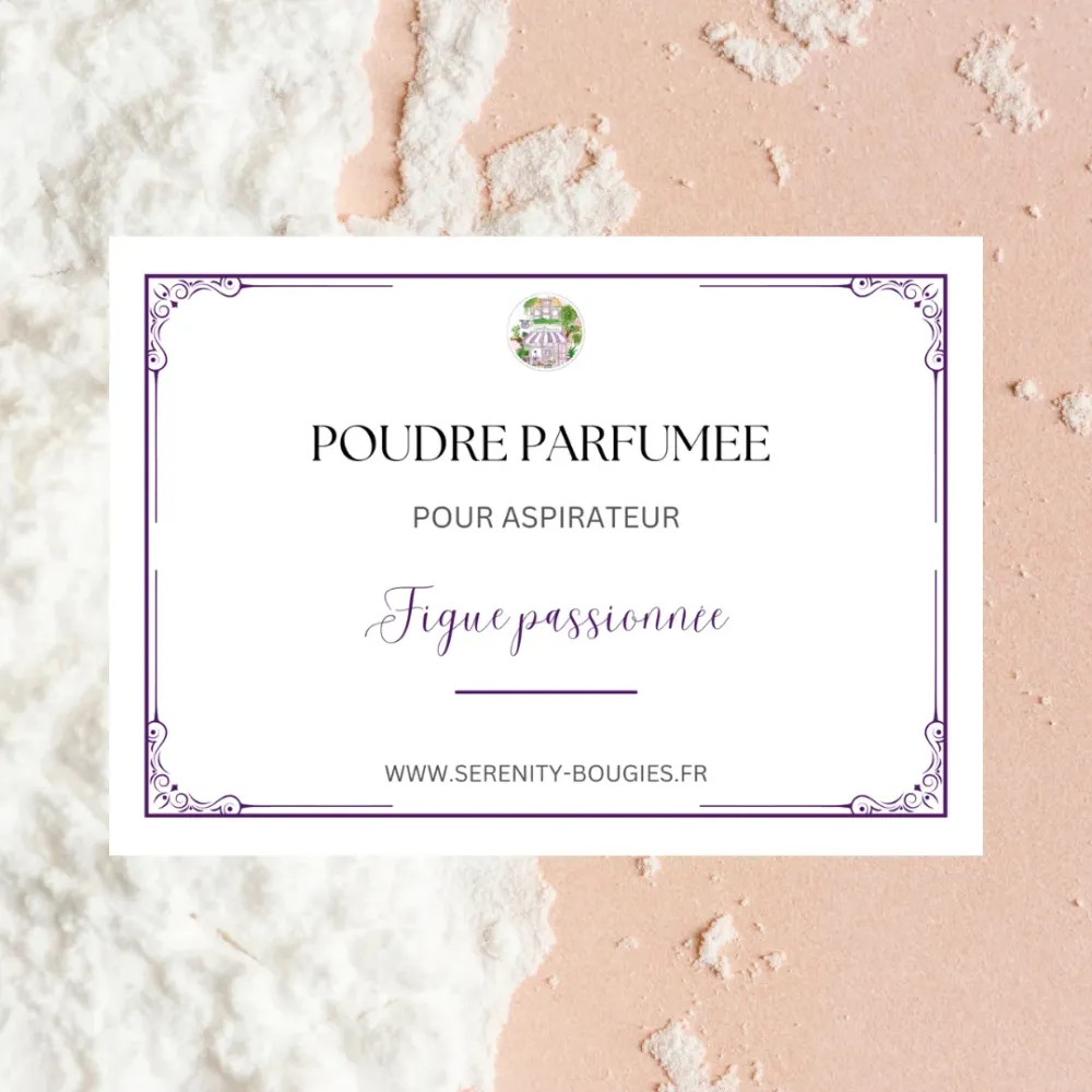 Poudre parfumé pour aspirateur FIGUE passionnée Sérénity Bougies